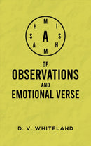 A Mishmash of Observations and Emotional Verse