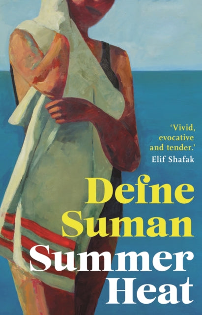 Summer Heat : 'Vivid, evocative and tender' Elif Shafak-9781035902330