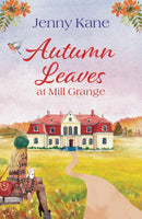 Autumn Leaves at Mill Grange : A feel-good, and cosy autumn romance-9781035903733