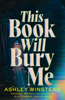 This Book Will Bury Me : A dark and addictive thriller inspired by true crime from TikTok favourite Ashley Winstead-9781035905041