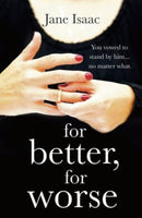 For Better, For Worse : Domestic noir meets police procedural in this gripping page-turner-9781035905256