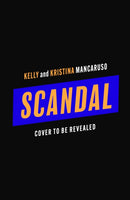Scandal : the twisty and addictive thriller that will grip you from start to finish, the unmissable follow up to RUMOURED-9781035912599