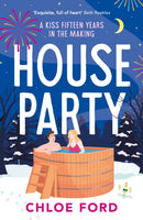 House Party : A swoonworthy forced proximity, best friend's older brother rom-com, brand new for 2025!-9781035913244