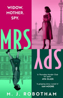 Mrs Spy : An evocative and exhilarating ride through 60s London, described as "The Thursday Murder Club for spies"-9781035914234