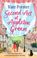 Second Act at Appleton Green : An absolutely heartwarming and uplifting romance about family, love and starting over-9781035914685