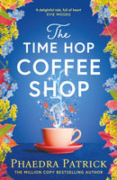 The Time Hop Coffee Shop : The new magical uplifting read perfect to curl up with this autumn-9781035914814