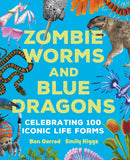 Zombie Worms and Blue Dragons: Celebrating 100 Iconic Life Forms