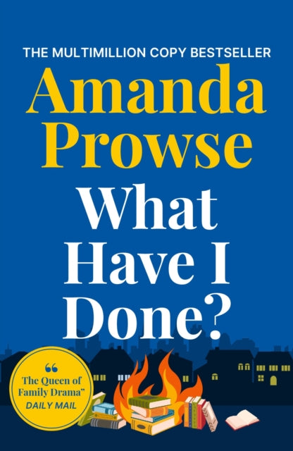 What Have I Done? : A heart-wrenching story from the queen of family drama-9781035923434