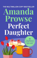 Perfect Daughter : A heart-wrenching and emotional story of love and family from the multimillion copy bestseller-9781035923496