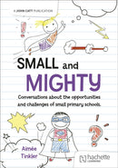 Small and mighty: Conversations about small schools-9781036002695