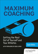 Maximum Coaching: Getting the most out of yourself and your athletes-9781036004132