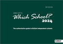 Which School? 2024: The authoritative guide to British independent schools-9781036005313