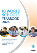 IB World Schools Yearbook 2024: The Official Guide to Schools Offering the International Baccalaureate Primary Years, Middle Years, Diploma and Career-related Programmes-9781036005320
