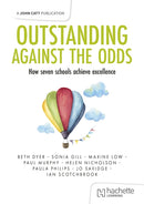 Outstanding Against the Odds: How seven schools achieve excellence-9781036007362