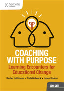 Coaching with Purpose: Learning encounters for educational change-9781036013967