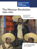 Access to History for the IB Diploma: The Mexican Revolution (1884-1940)-9781036014780