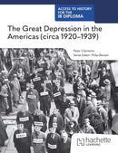 Access to History for the IB Diploma: The Great Depression in the Americas (circa 1920-1939)-9781036014797