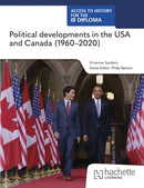 Access to History for the IB Diploma: Political developments in the USA and Canada (1960-2020)-9781036014827