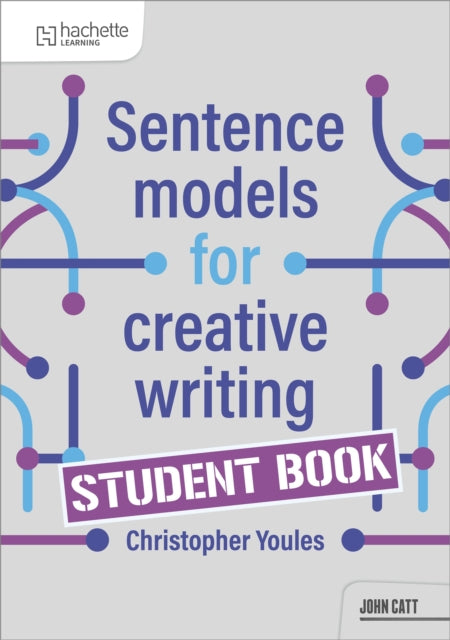 Sentence Models for Creative Writing - Student Book