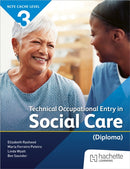NCFE CACHE Level 3 Technical Occupational Entry in Social Care (Diploma)-9781036020361