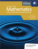 Mathematics for the IB Diploma: Applications and interpretation SL: 2nd ed