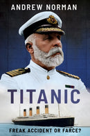 Titanic: Freak Accident or Farce?-9781036100162