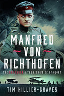 MANFRED VON RICHTHOFEN : The High Price of Glory-9781036100261