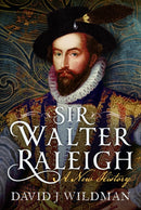 Sir Walter Raleigh : A New History-9781036101138