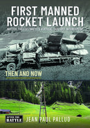 First Manned Rocket Launch : Then and Now-9781036101282