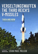 Vergeltungswaffen - The Third Reich''s V-Missiles