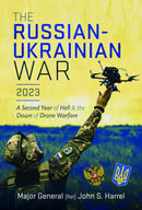 The Russian-Ukrainian War, 2023 : A Second Year of Hell and the Dawn of Drone Warfare-9781036101633