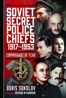 Soviet Secret Police Chiefs, 1917-1953 : Commissars of Fear-9781036101688