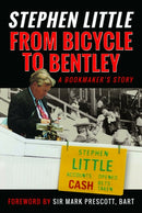 From Bicycle to Bentley, A Bookmaker''s Story