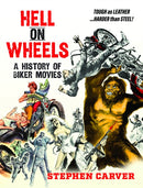 Hell On Wheels: A History of Biker Movies