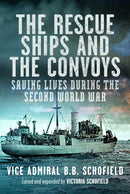 The Rescue Ships and The Convoys : Saving Lives During The Second World War-9781036102661