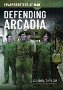 Sharpshooters at War : Defending Arcadia-9781036103439
