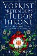Yorkist Pretenders to the Tudor Throne : Who Were Lambert Simnel and Perkin Warbeck?-9781036105211