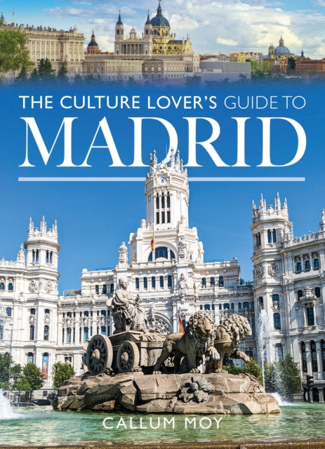 Culture Lover''s Guide to Madrid