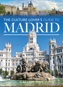 Culture Lover''s Guide to Madrid