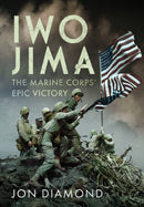 Iwo Jima: The Marine Corps’ Epic Victory
