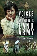 Voices from the Great War Women's Land Army-9781036107833