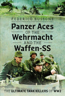 Panzer Aces of the Wehrmacht and the Waffen-SS : The Ultimate Tank Killers of WW2-9781036108038