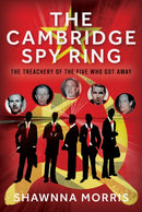 The Cambridge Spy Ring : The Treachery of the Five Who Got Away-9781036108687