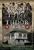 Strange Ways To Die in the Tudor Ages-9781036108731