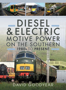 Diesel and Electric Motive Power on the Southern 1980s to Present-9781036109073