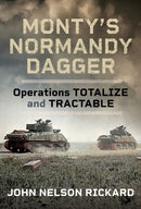 Monty's Normandy Dagger : Operations Totalize and Tractable-9781036110758