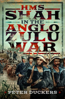 HMS Shah in the Anglo Zulu war-9781036111991