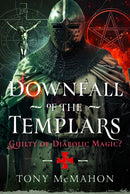 Downfall of the Templars : Guilty of Diabolic Magic?-9781036113582