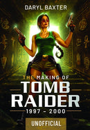 Making of Tomb Raider: 1997-2000