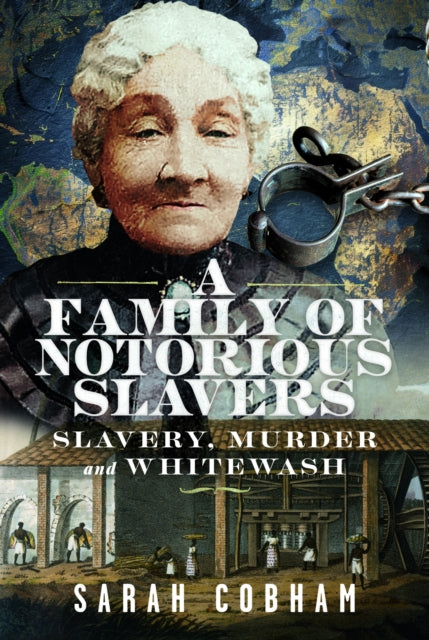A Family of Notorious Slavers : Slavery, Murder and Whitewash-9781036114688